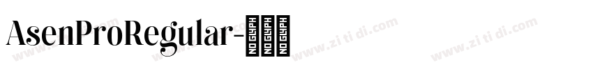 AsenProRegular字体转换 AsenProRegular字体转换