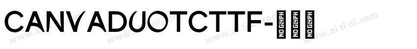 CanvaDuoTCTTF字体转换