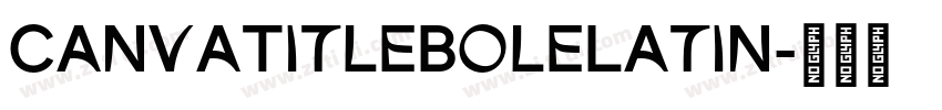 CanvaTitleBoleLatin字体转换