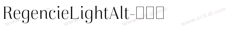 RegencieLightAlt字体转换 RegencieLightAlt字体转换