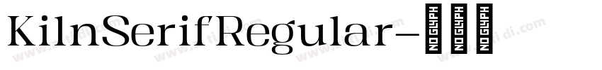 KilnSerifRegular字体转换 KilnSerifRegular字体转换