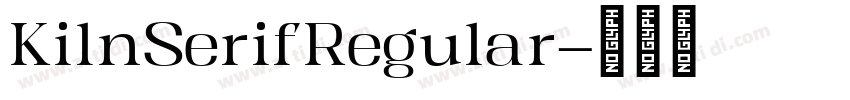 KilnSerifRegular字体转换 KilnSerifRegular字体转换