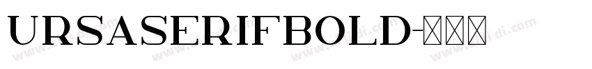 UrsaSerifBold字体转换