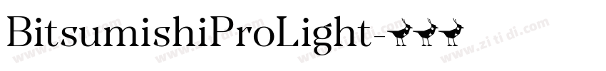 BitsumishiProLight字体转换