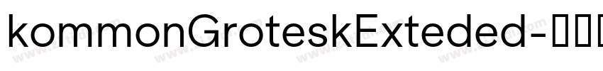 kommonGroteskExteded字体转换