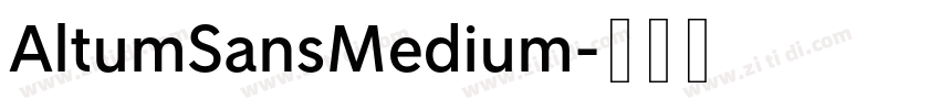 AltumSansMedium字体转换 AltumSansMedium字体转换