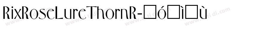 RixRoseLureThornR字体转换