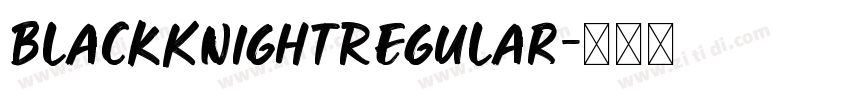 BlackKnightRegular字体转换 BlackKnightRegular字体转换