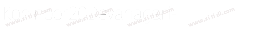 Kohinoor20Devanagari字体转换 Kohinoor20Devanagari字体转换