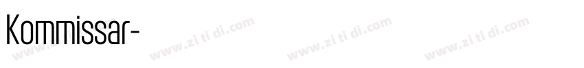 Kommissar字体转换 Kommissar字体转换