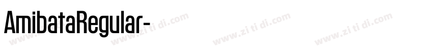 AmibataRegular字体转换 AmibataRegular字体转换