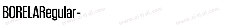 BORELARegular字体转换 BORELARegular字体转换