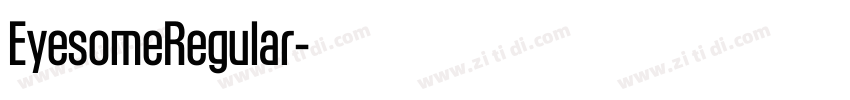 EyesomeRegular字体转换 EyesomeRegular字体转换