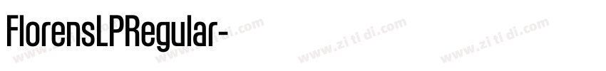 FlorensLPRegular字体转换 FlorensLPRegular字体转换
