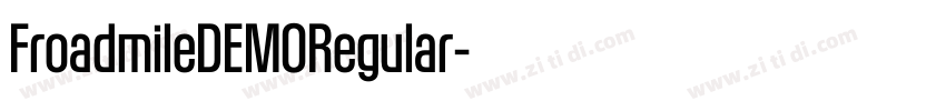 FroadmileDEMORegular字体转换 FroadmileDEMORegular字体转换