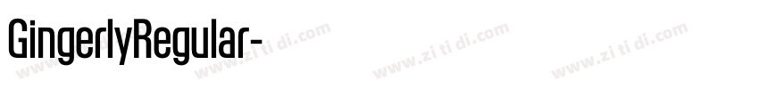 GingerlyRegular字体转换 GingerlyRegular字体转换