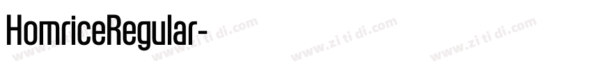HomriceRegular字体转换 HomriceRegular字体转换