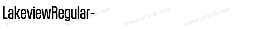 LakeviewRegular字体转换 LakeviewRegular字体转换