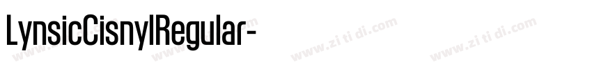 LynsicCisnylRegular字体转换 LynsicCisnylRegular字体转换