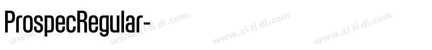 ProspecRegular字体转换 ProspecRegular字体转换