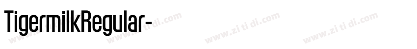 TigermilkRegular字体转换 TigermilkRegular字体转换