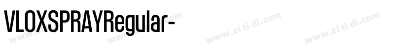 VLOXSPRAYRegular字体转换 VLOXSPRAYRegular字体转换