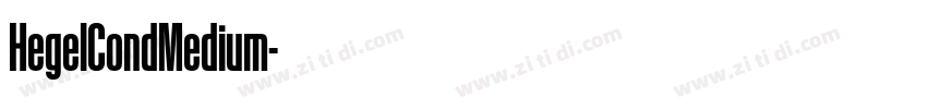 HegelCondMedium字体转换 HegelCondMedium字体转换