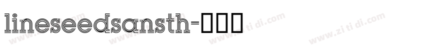 lineseedsansth字体转换