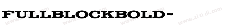 FullBlockBold字体转换 FullBlockBold字体转换