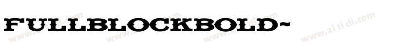 FullBlockBold字体转换 FullBlockBold字体转换