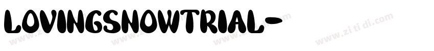LovingSnowTrial字体转换 LovingSnowTrial字体转换