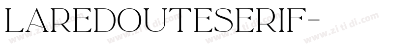 LaRedouteSerif字体转换 LaRedouteSerif字体转换