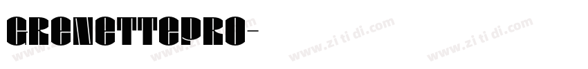 GrenettePro字体转换