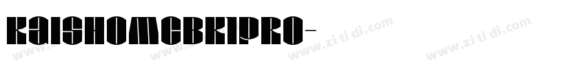 KaishoMCBK1Pro字体转换