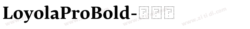 LoyolaProBold字体转换