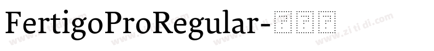 FertigoProRegular字体转换 FertigoProRegular字体转换