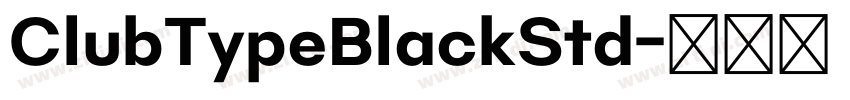 ClubTypeBlackStd字体转换 ClubTypeBlackStd字体转换