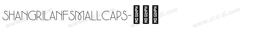 ShangriLaNFSmallCaps字体转换 ShangriLaNFSmallCaps字体转换