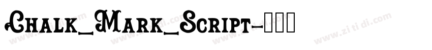 Chalk_Mark_Script字体转换 Chalk_Mark_Script字体转换