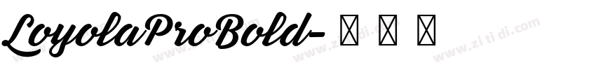 LoyolaProBold字体转换