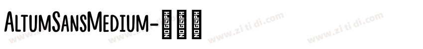 AltumSansMedium字体转换 AltumSansMedium字体转换