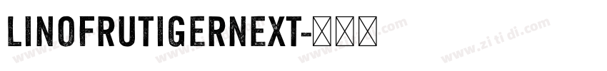 LinoFrutigerNext字体转换
