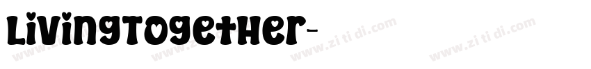 LivingTogether字体转换