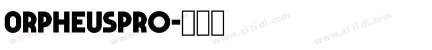 0rpheusPro字体转换