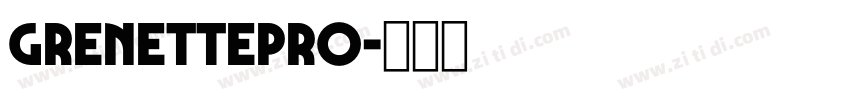 GrenettePro字体转换