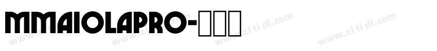 MmaiolaPro字体转换