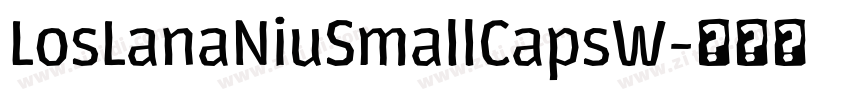 LosLanaNiuSmallCapsW字体转换 LosLanaNiuSmallCapsW字体转换