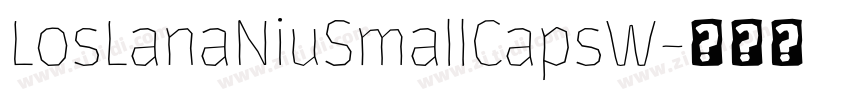 LosLanaNiuSmallCapsW字体转换 LosLanaNiuSmallCapsW字体转换
