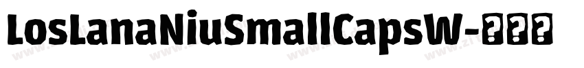 LosLanaNiuSmallCapsW字体转换 LosLanaNiuSmallCapsW字体转换