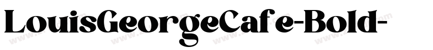 LouisGeorgeCafe-Bold字体转换 LouisGeorgeCafe-Bold字体转换